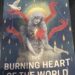 ՆԷՆՍԻ ԳՐԻԳՈՐԵԱՆԻ «THE BURNING HEART OF THE WORLD»  (ԱՇԽԱՐՀԻ ԱՅՐՈՂ ՍԻՐՏԸ) ՎԷՊԸ